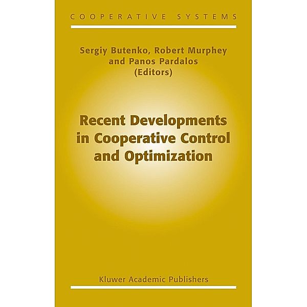 Recent Developments in Cooperative Control and Optimization / Cooperative Systems Bd.3