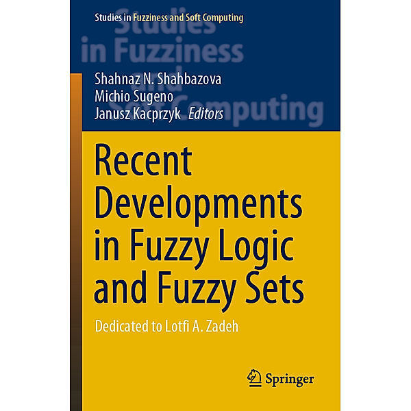 Recent Developments in Fuzzy Logic and Fuzzy Sets