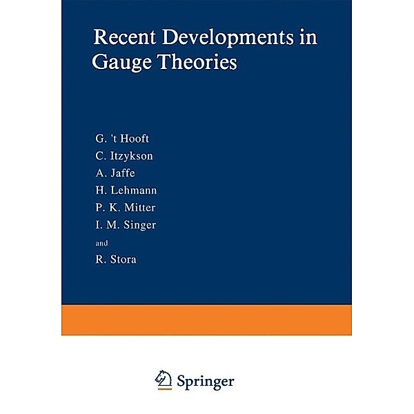 Recent Developments in Gauge Theories / NATO Science Series B: Bd.59