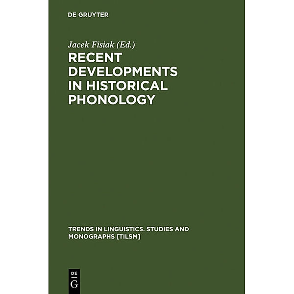 Recent Developments in Historical Phonology