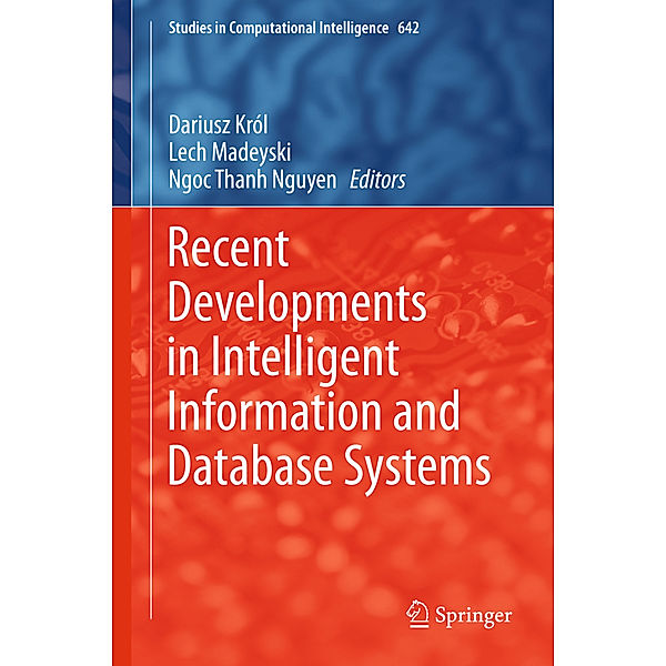 Recent Developments in Intelligent Information and Database Systems