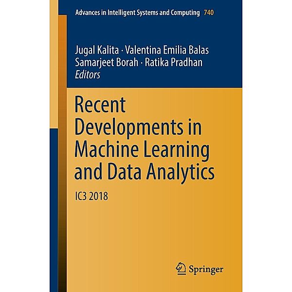 Recent Developments in Machine Learning and Data Analytics / Advances in Intelligent Systems and Computing Bd.740