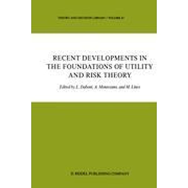 Recent Developments in the Foundations of Utility and Risk Theory