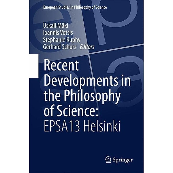 Recent Developments in the Philosophy of Science: EPSA13 Helsinki