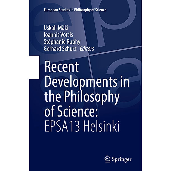 Recent Developments in the Philosophy of Science: EPSA13 Helsinki