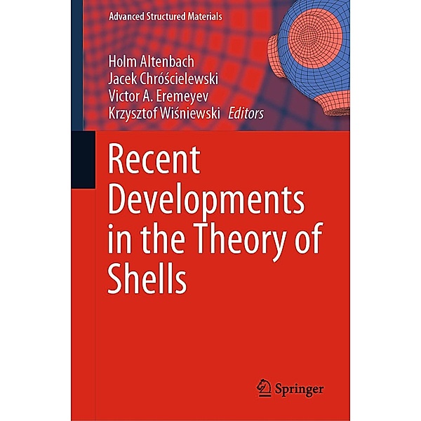 Recent Developments in the Theory of Shells / Advanced Structured Materials Bd.110