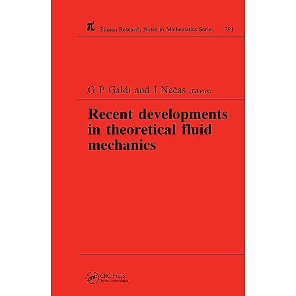 Recent Developments in Theoretical Fluid Mechanics, G P Galdi, J. Necas