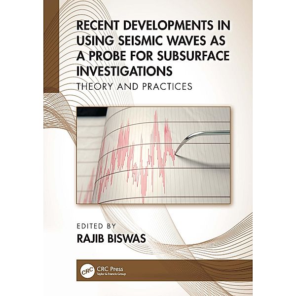 Recent Developments in Using Seismic Waves as a Probe for Subsurface Investigations