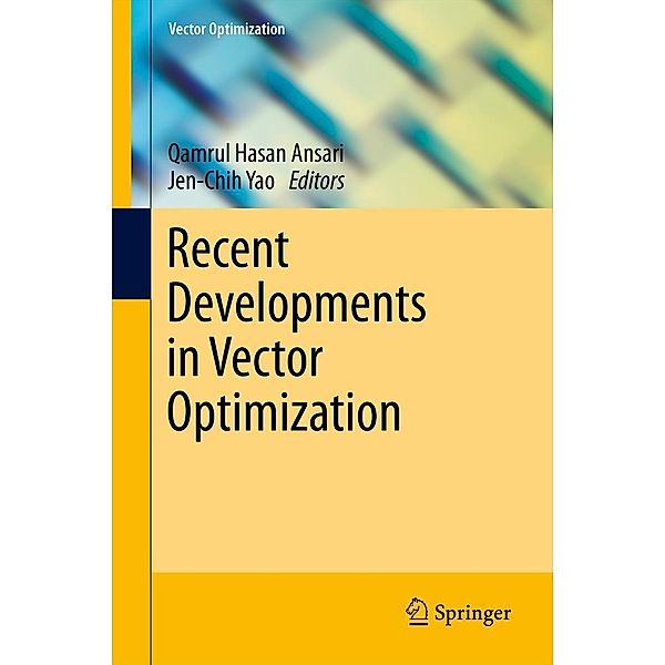 Recent Developments in Vector Optimization / Vector Optimization Bd.1, Jen-Chih Yao