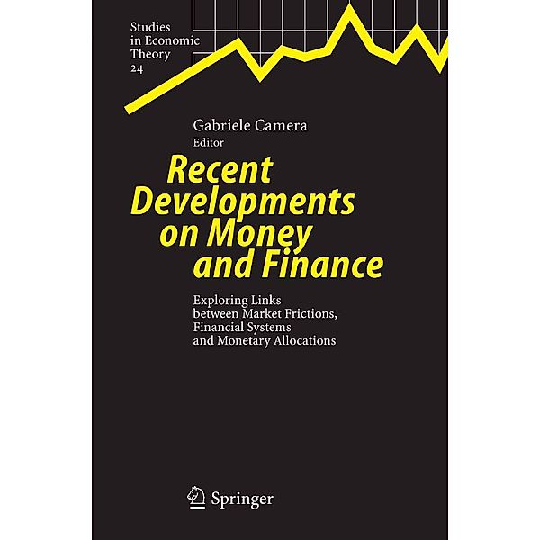 Recent Developments on Money and Finance / Studies in Economic Theory Bd.24