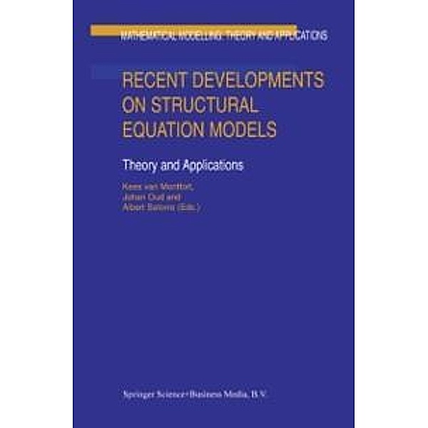 Recent Developments on Structural Equation Models / Mathematical Modelling: Theory and Applications Bd.19