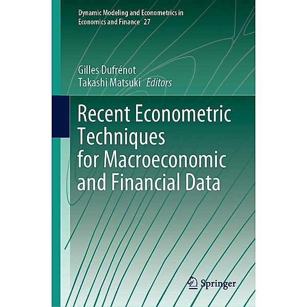 Recent Econometric Techniques for Macroeconomic and Financial Data / Dynamic Modeling and Econometrics in Economics and Finance Bd.27