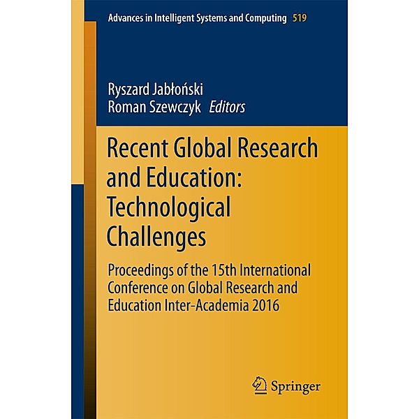 Recent Global Research and Education: Technological Challenges / Advances in Intelligent Systems and Computing Bd.519