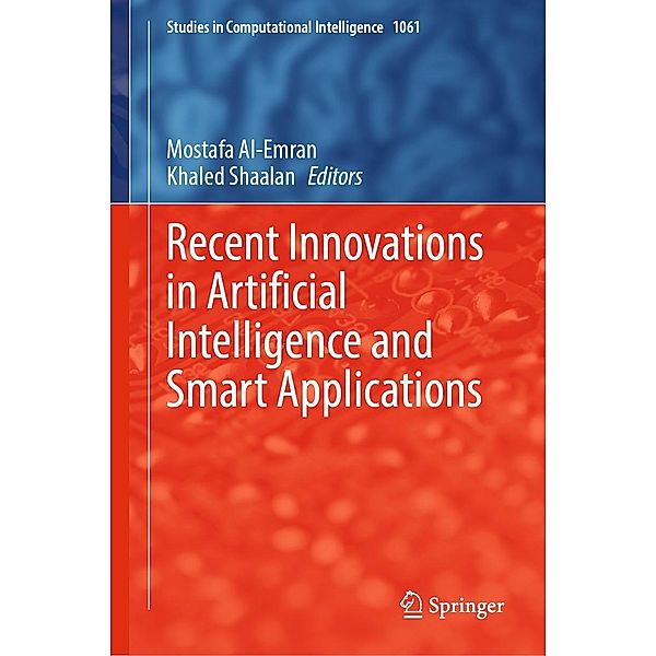 Recent Innovations in Artificial Intelligence and Smart Applications / Studies in Computational Intelligence Bd.1061