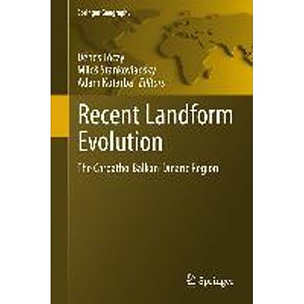 Recent Landform Evolution / Springer Geography