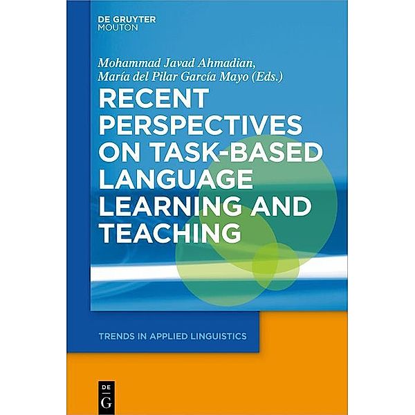 Recent Perspectives on Task-Based Language Learning and Teaching / Trends in Applied Linguistics [TAL] Bd.27