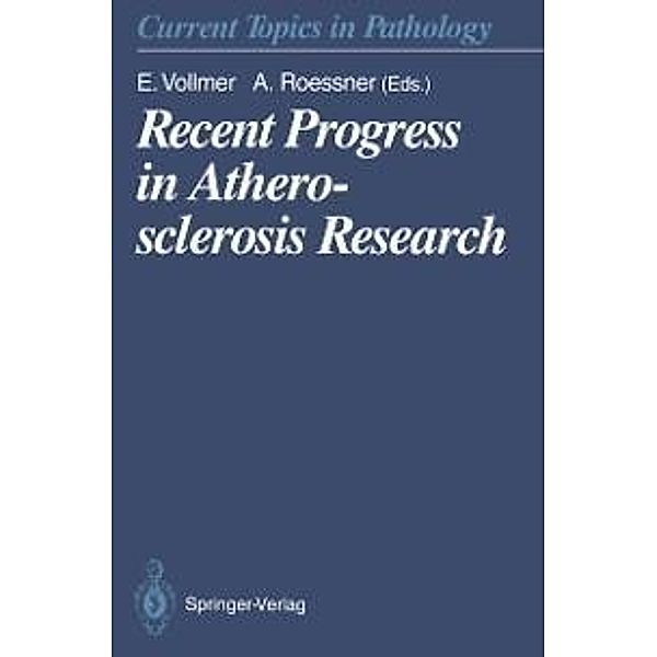 Recent Progress in Atherosclerosis Research / Current Topics in Pathology Bd.87
