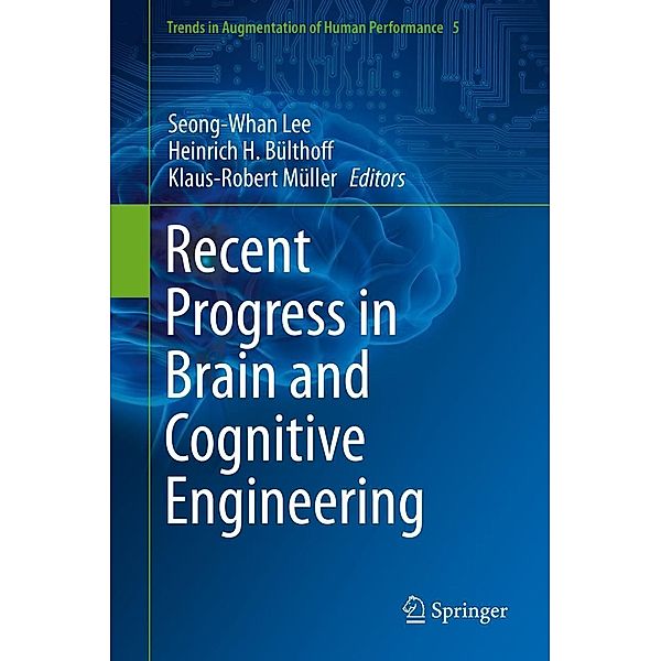 Recent Progress in Brain and Cognitive Engineering / Trends in Augmentation of Human Performance Bd.5