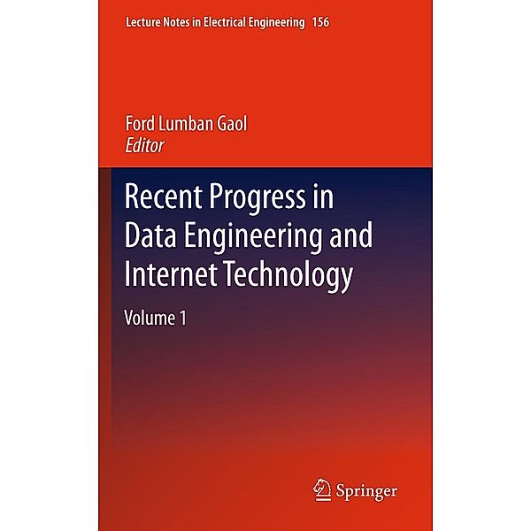 Recent Progress in Data Engineering and Internet Technology / Lecture Notes in Electrical Engineering Bd.156