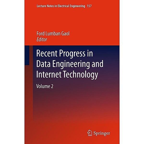 Recent Progress in Data Engineering and Internet Technology / Lecture Notes in Electrical Engineering Bd.157