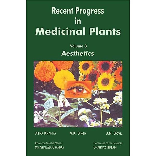 Recent Progress in Medicinal Plants (Aesthetics), V. K. Singh, J. N. Govil