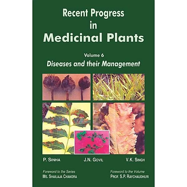 Recent Progress in Medicinal Plants (Diseases and their Management), V. K. Singh, J. N. Govil