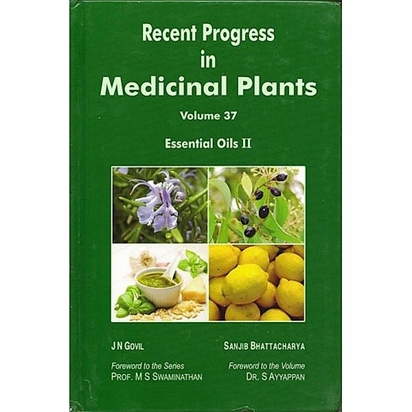 Recent Progress In Medicinal Plants (Essential Oils-II), J. N. Govil, Sanjib Bhattacharya