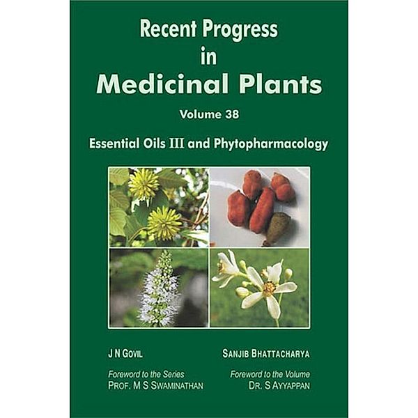 Recent Progress In Medicinal Plants (Essential Oils-III And Phytopharmacology), J. N. Govil, Sanjib Bhattacharya