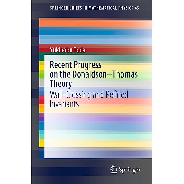 Recent Progress on the Donaldson-Thomas Theory, Yukinobu Toda
