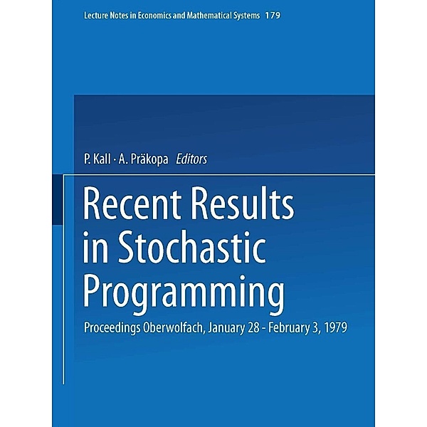 Recent Results in Stochastic Programming / Lecture Notes in Economics and Mathematical Systems Bd.179