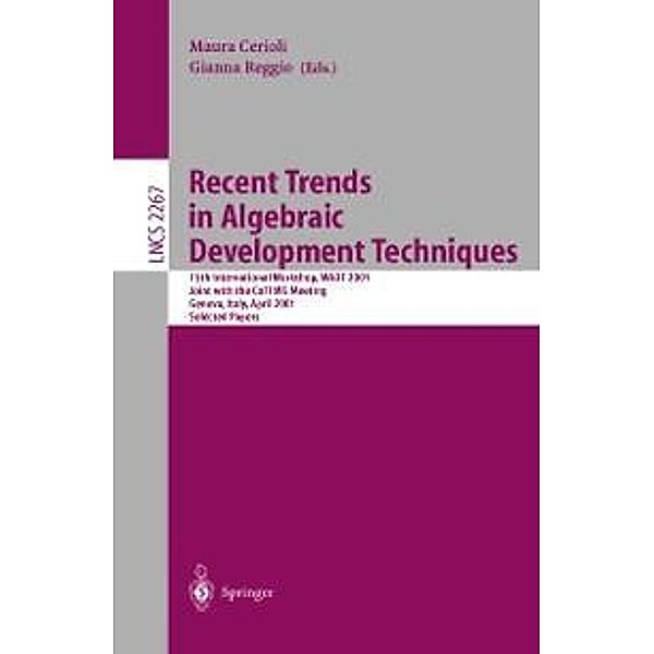 Recent Trends in Algebraic Development Techniques / Lecture Notes in Computer Science Bd.2267