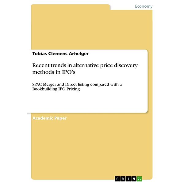 Recent trends in alternative price discovery methods in IPO's, Tobias Clemens Arhelger