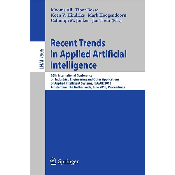 Recent Trends in Applied Artificial Intelligence / Lecture Notes in Computer Science Bd.7906