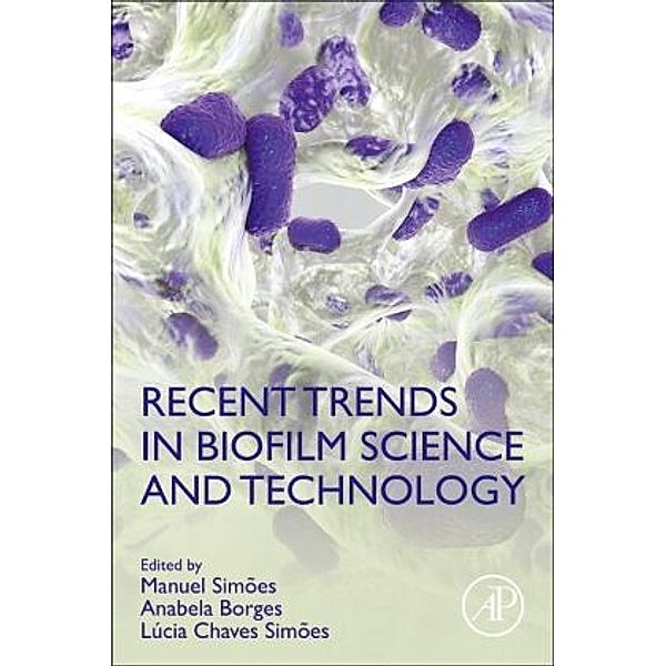 Recent Trends in Biofilm Science and Technology