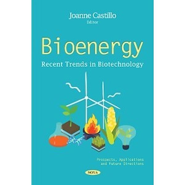 Recent Trends in Biotechnology: Bioenergy: Prospects, Applications and Future Directions