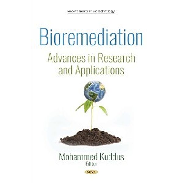 Recent Trends in Biotechnology: Bioremediation: Advances in Research and Applications