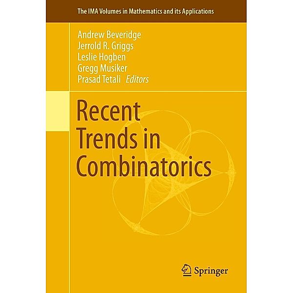 Recent Trends in Combinatorics / The IMA Volumes in Mathematics and its Applications Bd.159