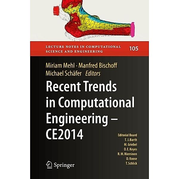 Recent Trends in Computational Engineering - CE2014 / Lecture Notes in Computational Science and Engineering Bd.105