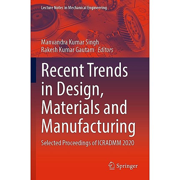 Recent Trends in Design, Materials and Manufacturing / Lecture Notes in Mechanical Engineering