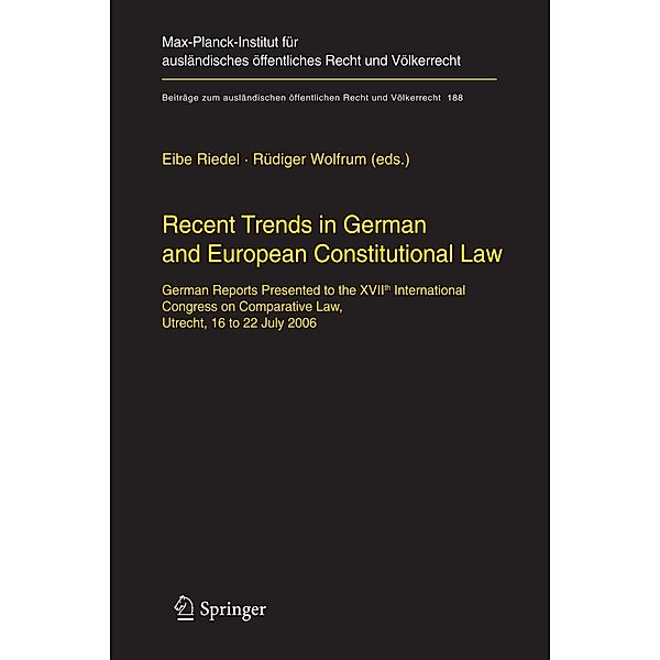 Recent Trends in German and European Constitutional Law / Beiträge zum ausländischen öffentlichen Recht und Völkerrecht Bd.188