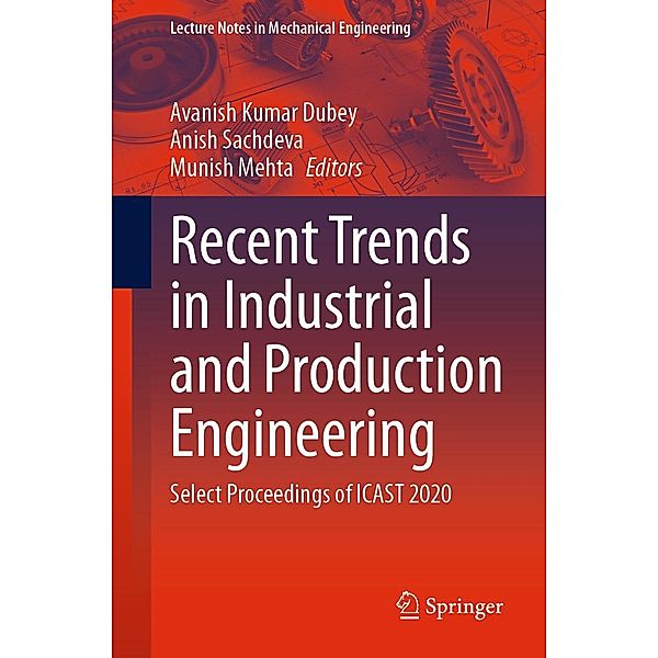 Recent Trends in Industrial and Production Engineering / Lecture Notes in Mechanical Engineering