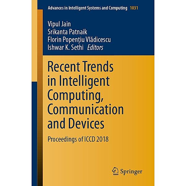 Recent Trends in Intelligent Computing, Communication and Devices / Advances in Intelligent Systems and Computing Bd.1006