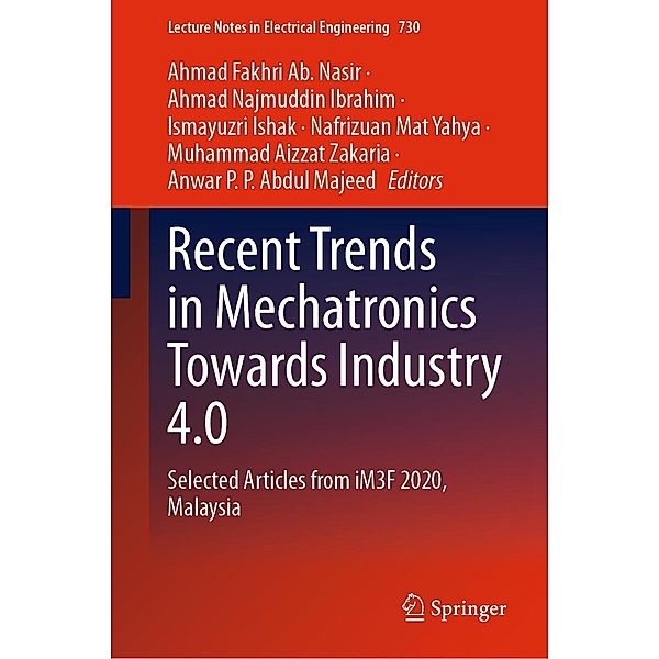 Recent Trends in Mechatronics Towards Industry 4.0 / Lecture Notes in Electrical Engineering Bd.730