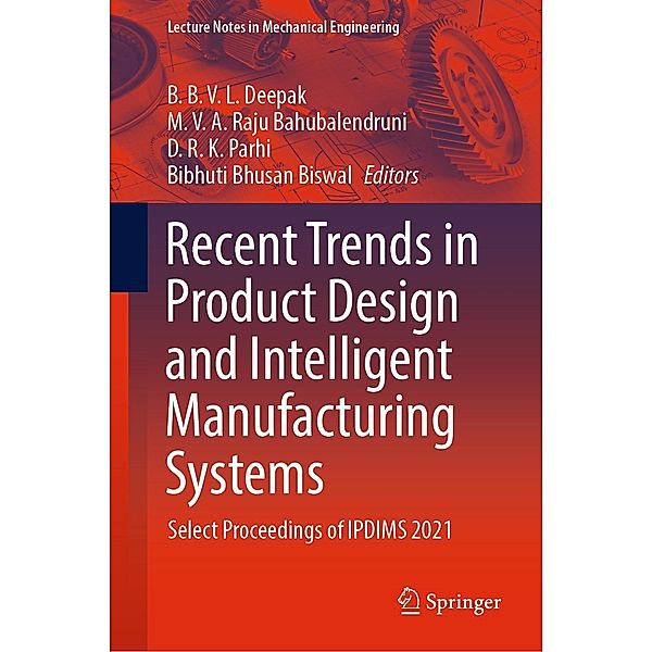 Recent Trends in Product Design and Intelligent Manufacturing Systems / Lecture Notes in Mechanical Engineering
