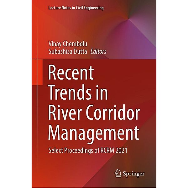 Recent Trends in River Corridor Management / Lecture Notes in Civil Engineering Bd.229