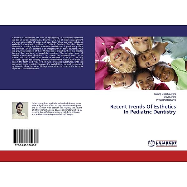 Recent Trends Of Esthetics In Pediatric Dentistry, Tarang Chadha Arora, Deval Arora, Piyali Bhattacharya