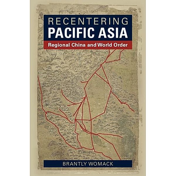 Recentering Pacific Asia, Brantly Womack