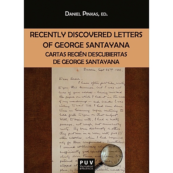 Recently Discovered Letters of George Santayana / Biblioteca Javier d'Estudis Nord-americans Bd.180, George Santayana