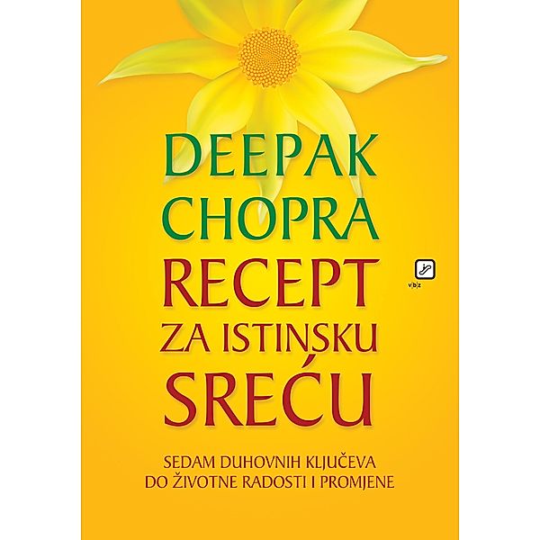 Recept za istinsku srecu / biblioteka 1000 cvjetova Bd.145, Deepak Chopra