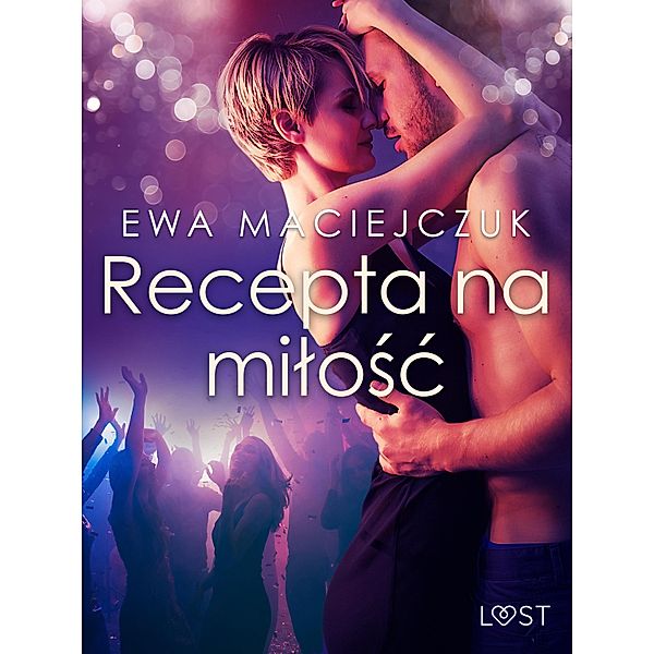 Recepta na milosc - opowiadanie erotyczne, Ewa Maciejczuk